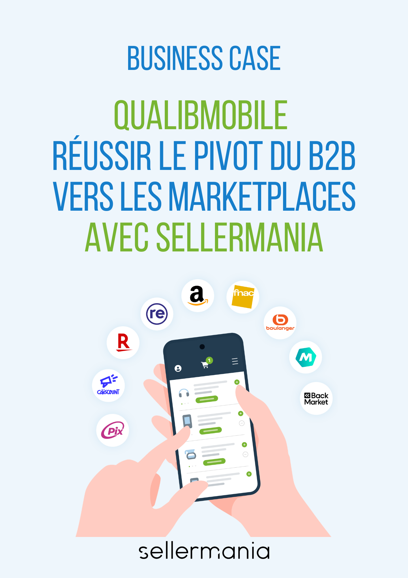 Comment Qualimobile a réussi son pivot du B2B vers les marketpalces avec Sellermania